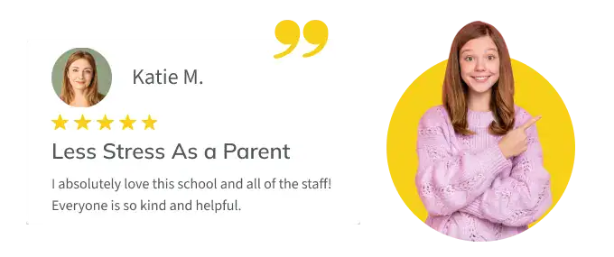 Testimonial from parent Katie M.: "I absolutely love this school and all the staff! Everyone is so kind and helpful."