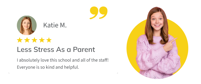 Testimonial from parent Katie M.: "I absolutely love this school and all the staff! Everyone is so kind and helpful."